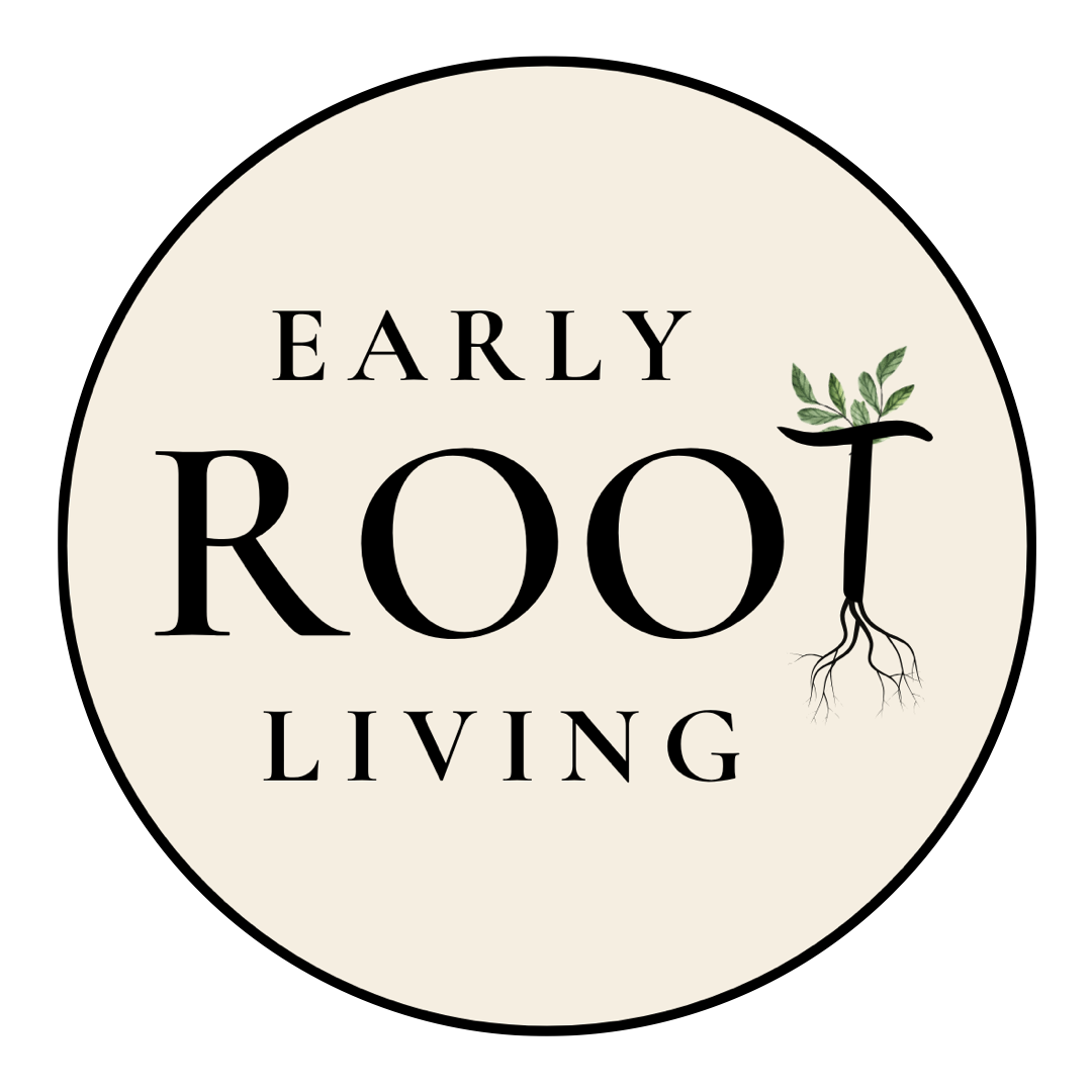 Early Root Living